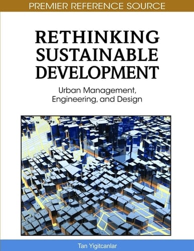 Rethinking Sustainable Development Urban Management, Engineering, and Design