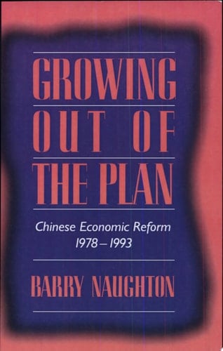 Growing Out of the Plan Chinese Economic Reform, 1978-1993