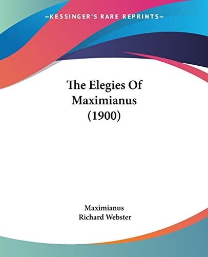 The Elegies Of Maximianus (1900)