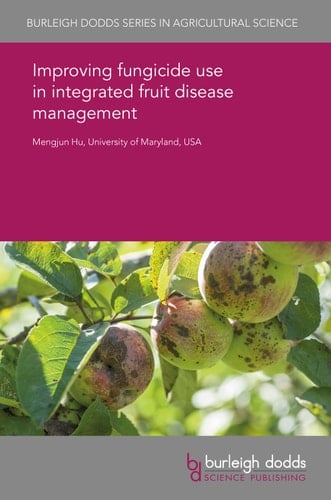 Improving fungicide use in integrated fruit disease management