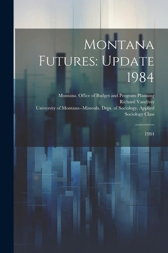 Montana Futures Update 1984: 1984