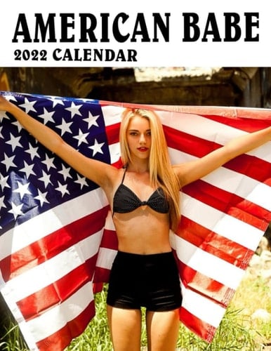 American Babe 2022 Calendar: Calendar American girl 2022 | Squared Monthly Calendar, Calendario, Calendrier 12 Months | BONUS 4 Months 2023