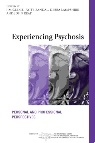 Experiencing Psychosis Personal and Professional Perspectives