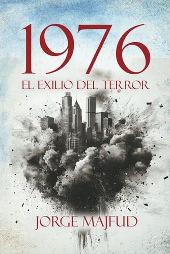 1976: El exilio del terror (Spanish Edition)