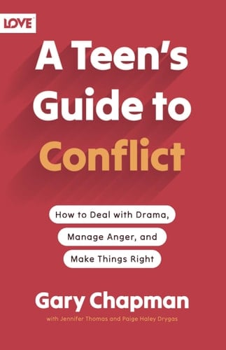A Teen's Guide to Conflict How to Deal with Drama, Manage Anger, and Make Things Right