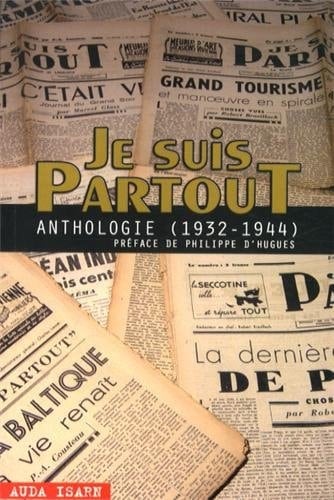 "Je suis partout" anthologie, 1932-1944