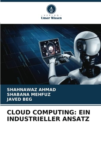 CLOUD COMPUTING: EIN INDUSTRIELLER ANSATZ (German Edition)