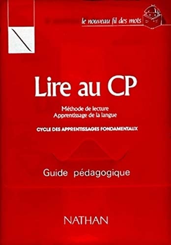 Lire au CP : guide pédagogique