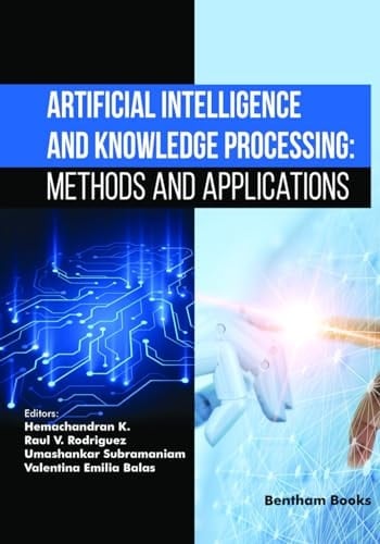 Artificial Intelligence and Knowledge Processing Methods and Applications