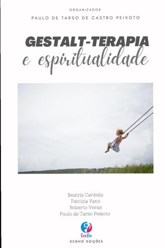 Gestalt-Terapia e Espiritualidade (Portuguese Edition)
