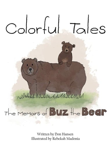 Colorful Tales The Memoirs of Buz the Bear