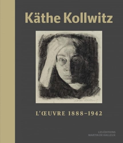 Käthe Kollwitz L’Oeuvre (1888-1942)