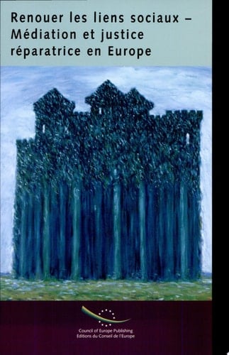 Rebuilding Community Connections - Mediation and Restorative Justice in Europe