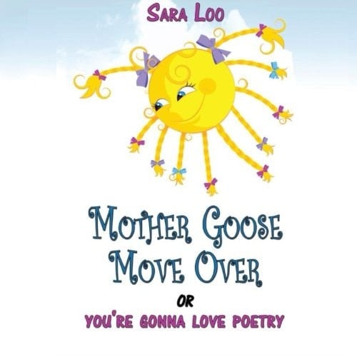 Mother Goose Move Over Or You're Gonna Love Poetry