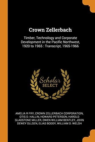 Crown Zellerbach Timber, Technology and Corporate Development in the Pacific Northwest, 1920 to 1965: Transcript, 1965-1966