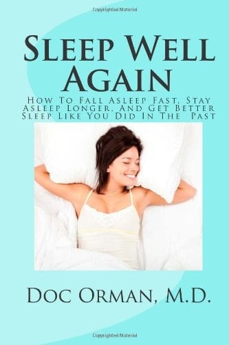 Sleep Well Again How to Fall Asleep Fast, Stay Asleep Longer, and Get Better Sleep Like You Did in the Past
