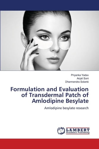 Formulation and Evaluation of Transdermal Patch of Amlodipine Besylate: Amlodipine besylate research