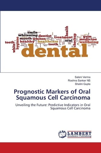 Prognostic Markers of Oral Squamous Cell Carcinoma: Unveiling the Future: Predictive Indicators in Oral Squamous Cell Carcinoma
