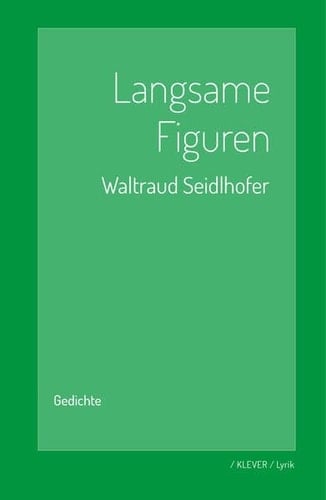 Langsame Figuren Gedichte