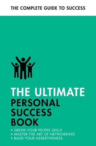 The Ultimate Personal Success Book Make an Impact, Be More Assertive, Boost Your Memory