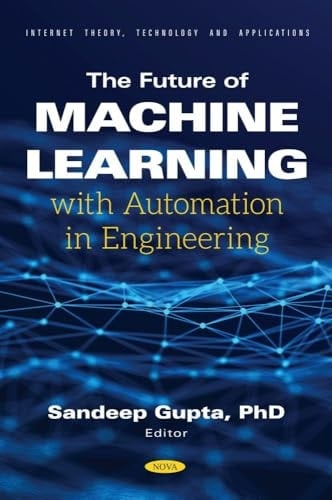 The Future of Machine Learning with Automation in Engineering