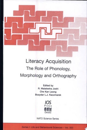 Literacy Acquisition The Role of Phonology, Morphology and Orthography