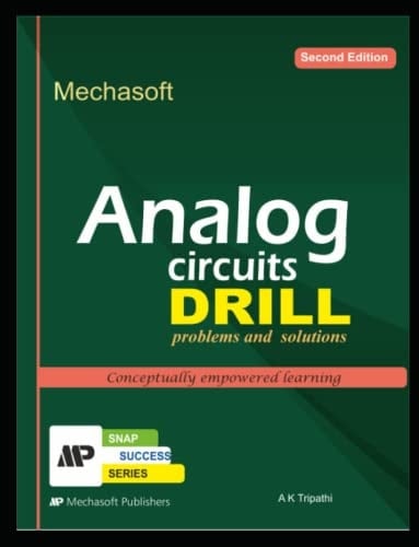 ANALOG CIRCUITS DRILL (DRILL SERIE S, Problems and Solutions Electronics/Electrical/Instrumentation Engineering)