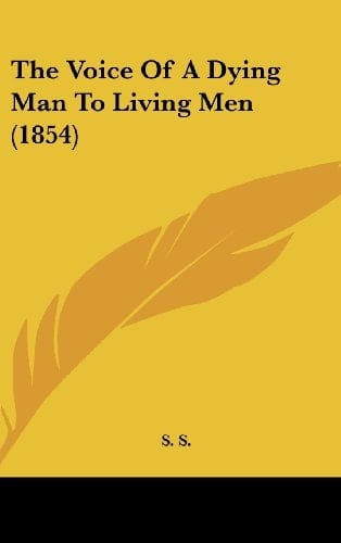 The Voice of a Dying Man to Living Men (1854)