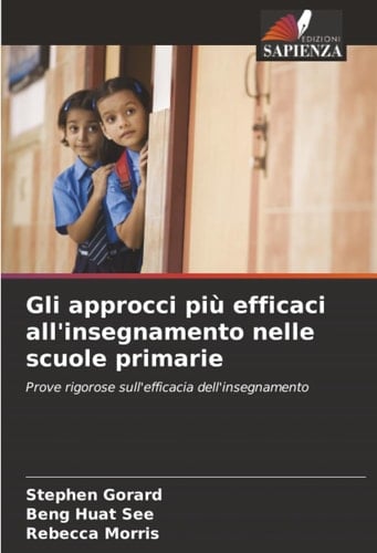 Gli approcci più efficaci all'insegnamento nelle scuole primarie: Prove rigorose sull'efficacia dell'insegnamento