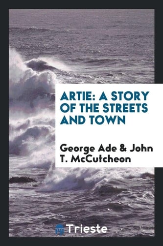 Artie A Story of the Streets and Town