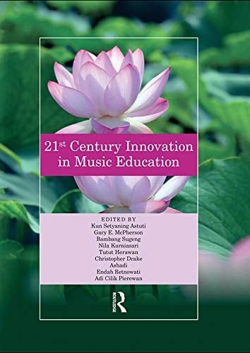 21st Century Innovation in Music Education Proceedings of the 1st International Conference of the Music Education Community (INTERCOME 2018), October 25-26, 2018, Yogyakarta, Indonesia