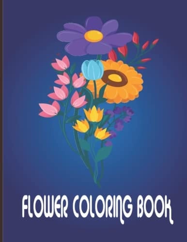 Flower Coloring Book: Beautiful Best Coloring Book with Mindfulness & Stress Relieving Flower, Mandala, Floral Designs.(150 pages)