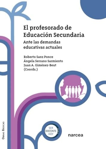 El profesorado de Educación Secundaria: Ante las demandas educativas actuales (Obras Básicas) (Spanish Edition)