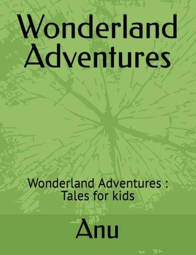 Wonderland Adventures: Wonderland Adventures : Tales for kids