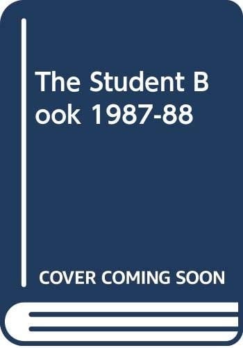 The Student Book 1987/88 The Applicant's Guide to Universities, Polytechnics and UK Colleges