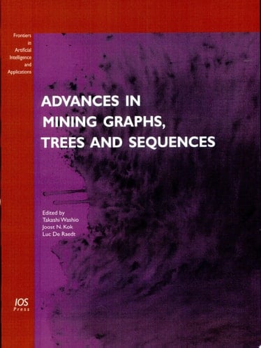 Advances in Mining Graphs, Trees and Sequences