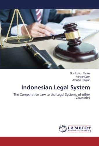 Indonesian Legal System: The Comparative Law to the Legal Systems of other Countries