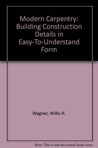Instructor's Manual for Modern Carpentry Building Construction Details in Easy-to-understand Form