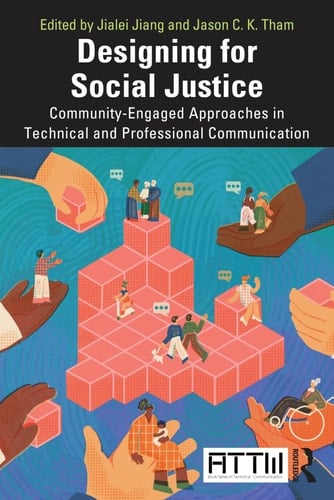 Designing for Social Justice Community-engaged Approaches in Technical and Professional Communication