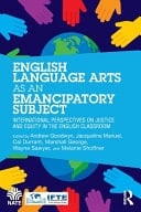 English Language Arts as an Emancipatory Subject International Perspectives on Justice and Equity in the English Classroom