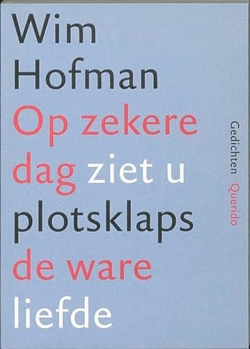 Op zekere dag ziet u plotsklaps de ware liefde