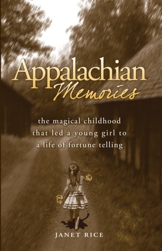 Appalachian Memories The Magical Childhood That Led a Young Girl to a Life of Fortune Telling