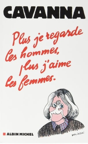 Plus je regarde les hommes, plus j'aime les femmes