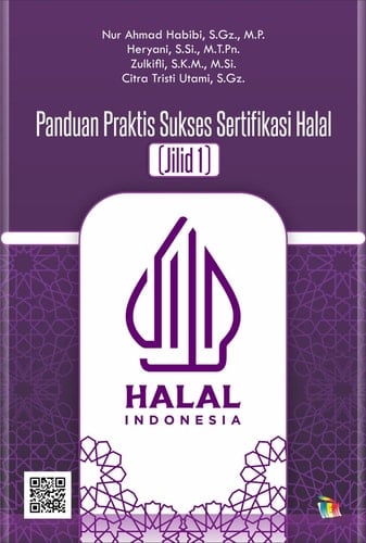 Panduan Praktis Sukses Sertifikasi Halal (Jilid 1)