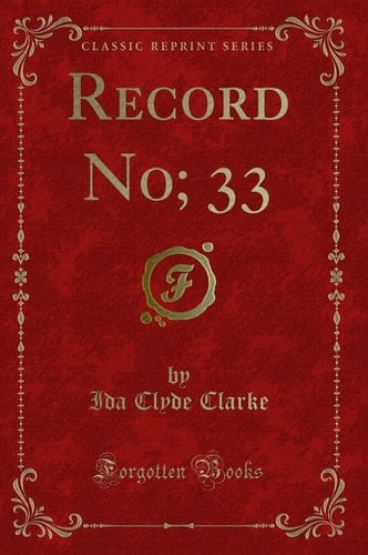 Record No; 33 (Classic Reprint)
