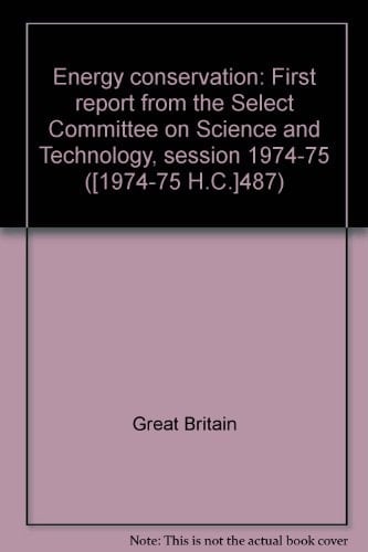 Energy Conservation Session 1974-75. First report