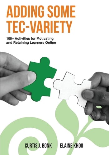 Adding Some TEC-VARIETY 100+ Activities for Motivating and Retaining Learners Online