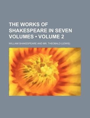 Works of Shakespeare in Seven Volumes (Volume 2)