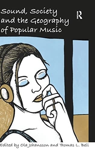 Sound, society, and the geography of popular music