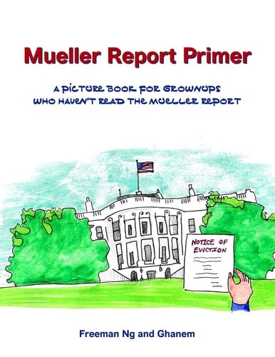 Mueller Report Primer A Picture Book for Grownups who Have Not Read the Mueller Report